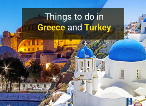 Things to do in Greece and Turkey