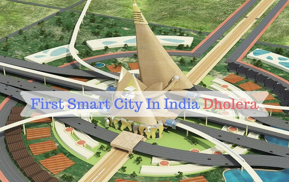 Dholera Smart City – Leading India Into a Brighter Future - latestworldtrends.com