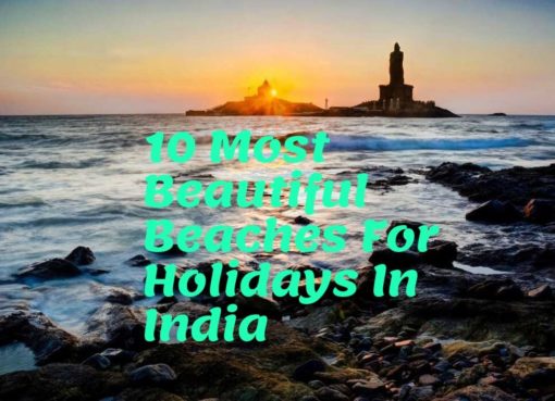 10 Most Beautiful Beaches For Holidays In India - latestworldtrends.com