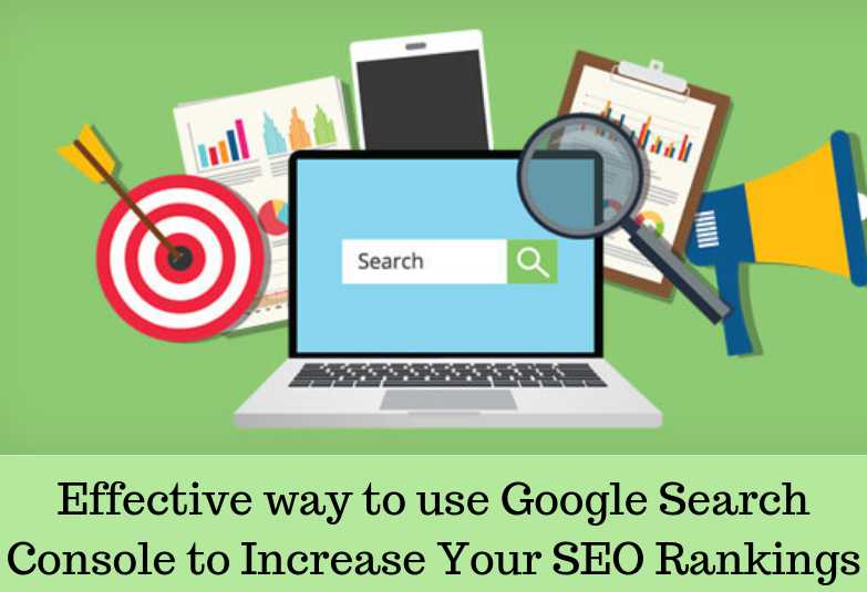 Effective way to use Google Search Console to Increase Your SEO Rankings