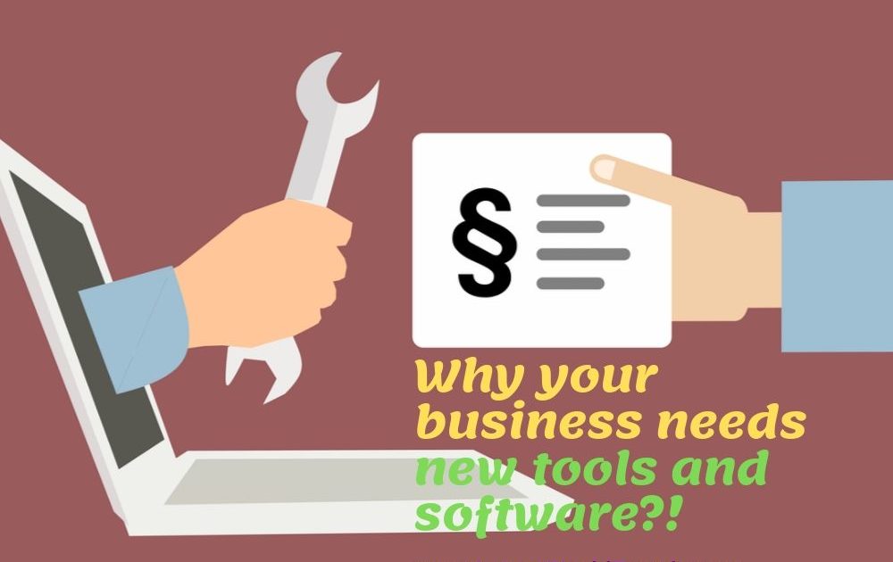 Why your business needs new tools and software?