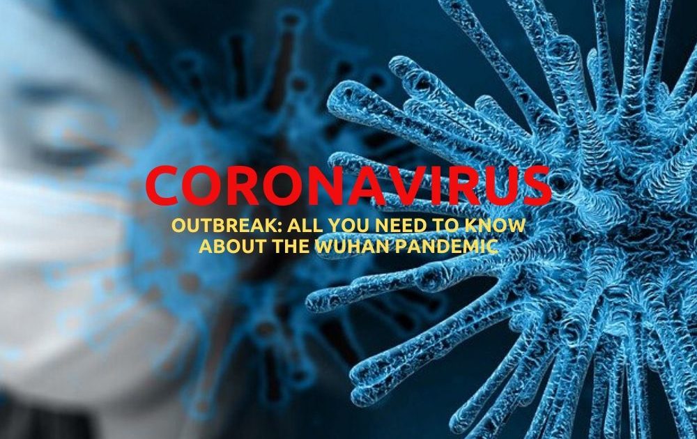 Coronavirus Outbreak: All You Need to Know about the Wuhan Pandemic