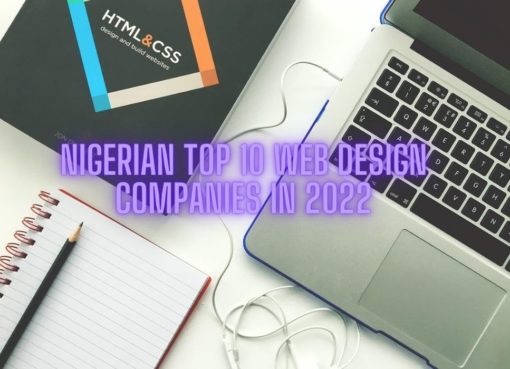 Nigerian Top 10 Web Design Companies in 2022 - latest world trends