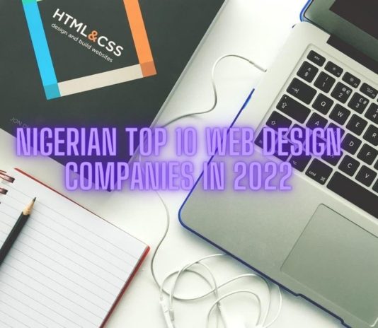 Nigerian Top 10 Web Design Companies in 2022 - latest world trends