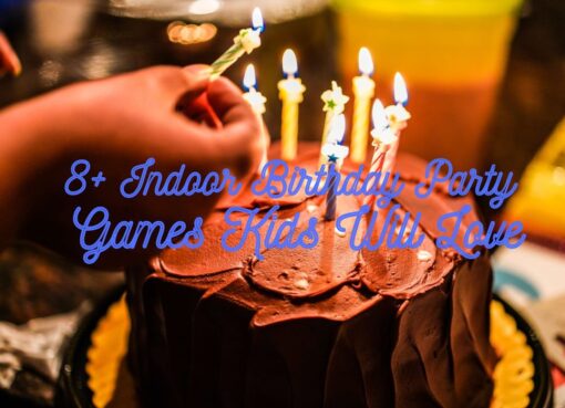 8+ Indoor Birthday Party Games Kids Will Love